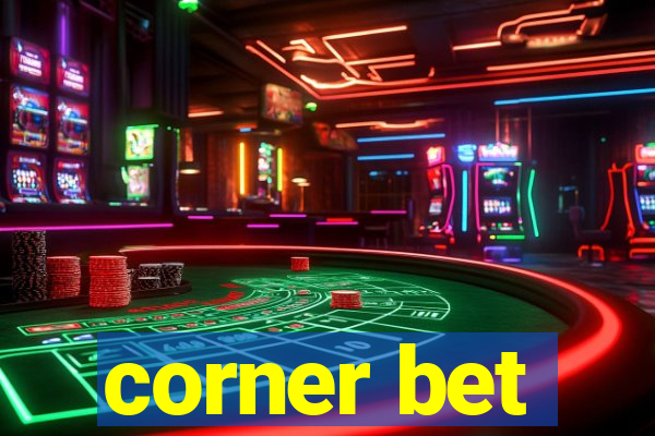 corner bet